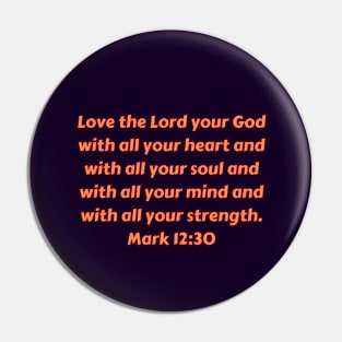 Bible Verse Mark 12:30 Pin