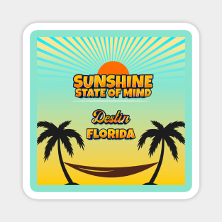 Destin Florida - Sunshine State of Mind Magnet