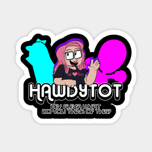 The Official HAWDYTOT Shirt Magnet