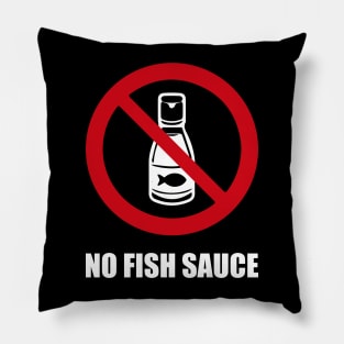 NO FISH SAUCE - Anti series - Nasty smelly foods - 7A Pillow