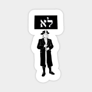 Orthodox jew with the sign "NO" in Hebrew Magnet