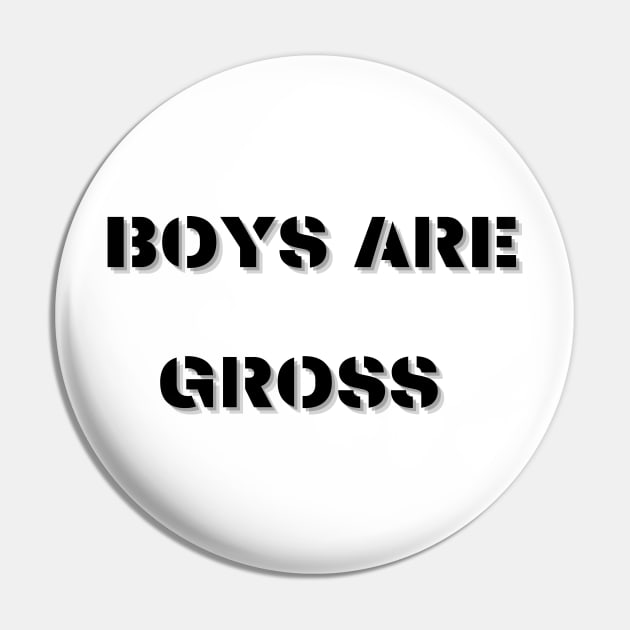 Boys Are Gross Pin by mdr design