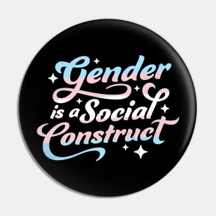 Gender Is A Social Construct Transgender Non-Binary Queer Pin