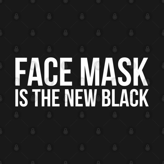 FACE MASK IS THE NEW BLACK by Bombastik