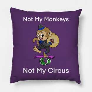 not my monkeys Pillow