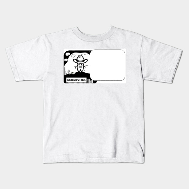 Toothface Says Washable Fabric Paint Kids T Shirt Teepublic