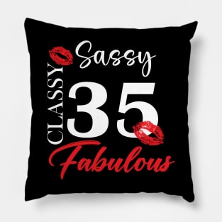 Sassy classy fabulous 35, 35th birth day shirt ideas,35th birthday, 35th birthday shirt ideas for her, 35th birthday shirts Pillow