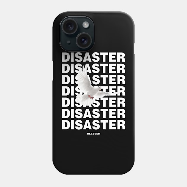 DISASTER BLESSED Phone Case by BLESSED.2000