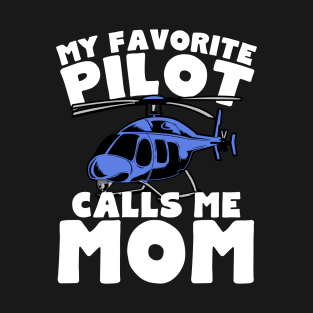 My Favorite Pilot Calls Me Mom T-Shirt