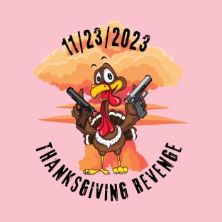 Thanksgiving revenge T-Shirt