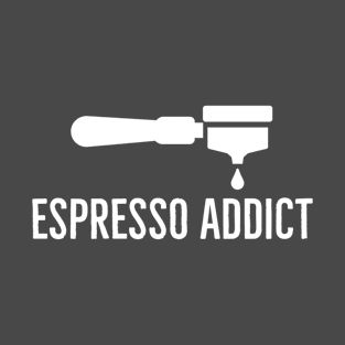 Espresso addict T-Shirt