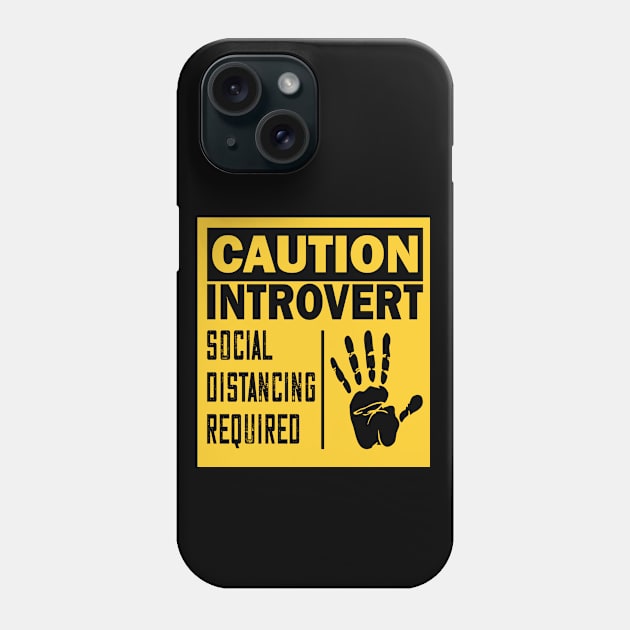 Caution introvert..social distancing required Phone Case by DODG99