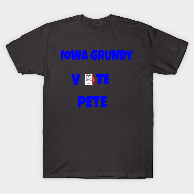 Discover Iowa Grundy votes Pete Buttigieg - Pete Buttigieg For President - T-Shirt