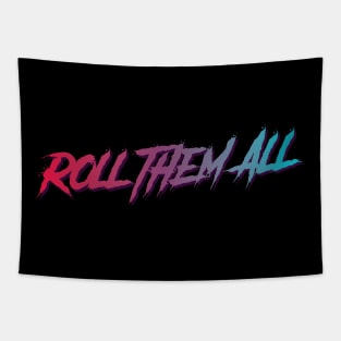 Roll Them All Tapestry