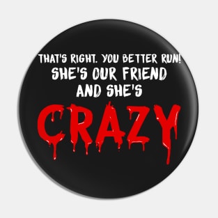 She's Our Friend and She's Crazy. Stranger Things. Pin