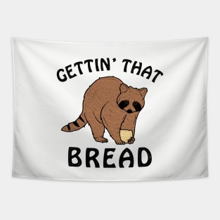 Gettin' That Bread (Racoon) Tapestry