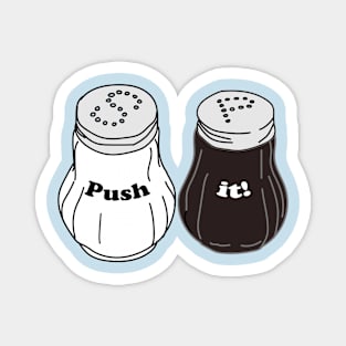 Push it good - salt and pepper pots Magnet