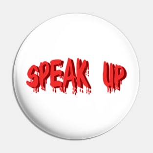 Speak up Pin