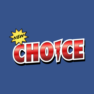 New Choice T-Shirt