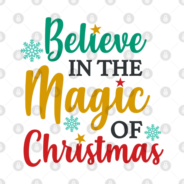 Believe in the magic of Christmas by Peach Lily Rainbow