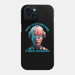 Mind over machine - cyber visionary Phone Case