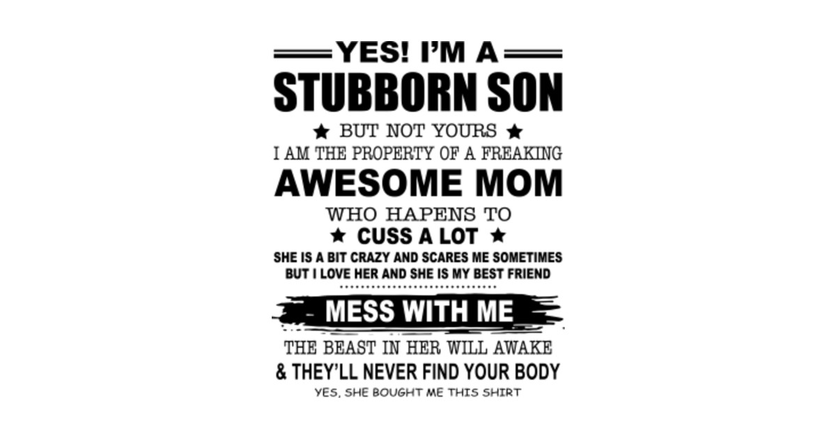 Stubborn Son Gift Awesome Mom Gift Mother's Day Gift - Stubborn Son - T-Shirt | TeePublic