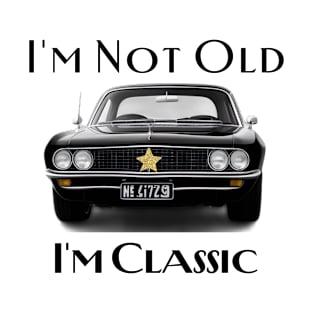 I'm Not Old I'm Classic Funny Car T-Shirt