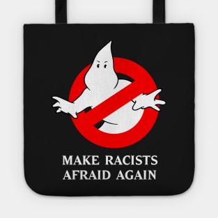 Make Racists Afraid Again Tote