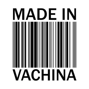 Made in Vachina T-Shirt