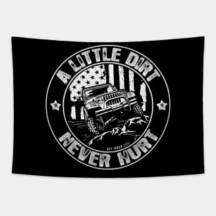 A Little Dirt Never Hurt Funny 4x4 Offroad Tapestry