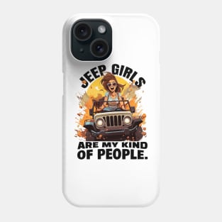 Jeep girls are my kind of people Phone Case