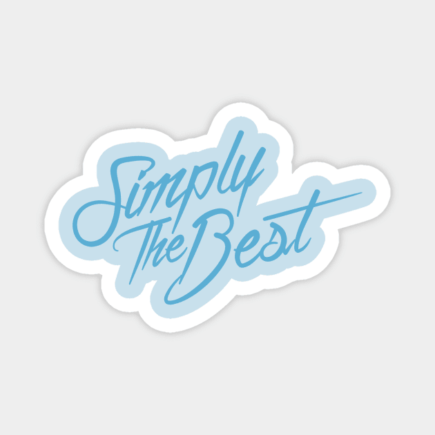Simply The Best Magnet by TomWilkDesigns