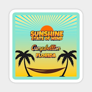 Campbellton Florida - Sunshine State of Mind Magnet