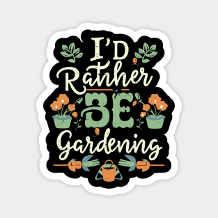 I'd Rather Be Gardening, Typography Magnet