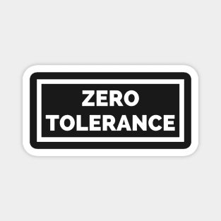 Zero Tolerance To Bullying - Zero Tolerance Policy Magnet