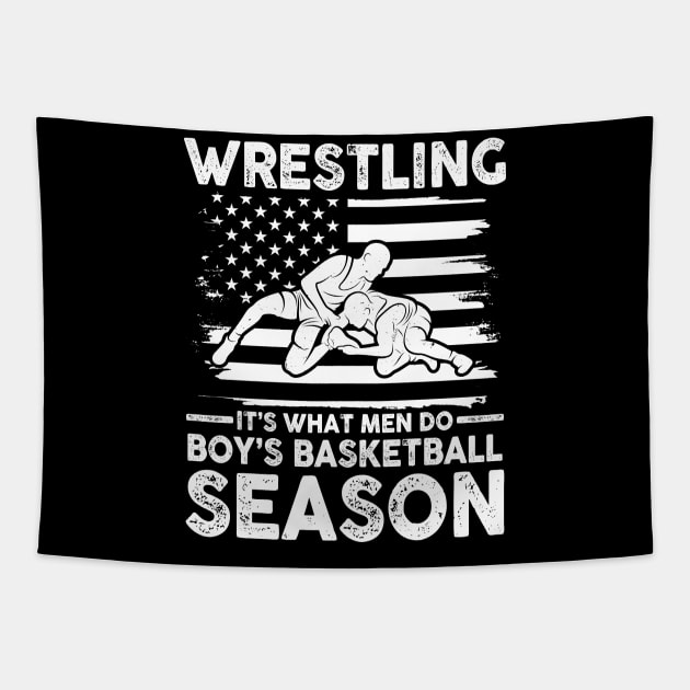 Wrestling It's What Men Do During Boy's Basketball Season Tapestry by AngelBeez29