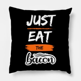 Just Eat the Bacon Pillow