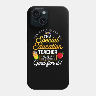 Im A Special Education Teacher Teach Sen Sped Educator Phone Case