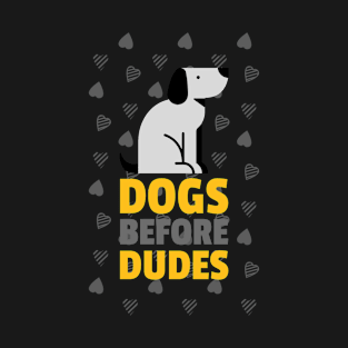 Dogs Before Guys T-Shirt
