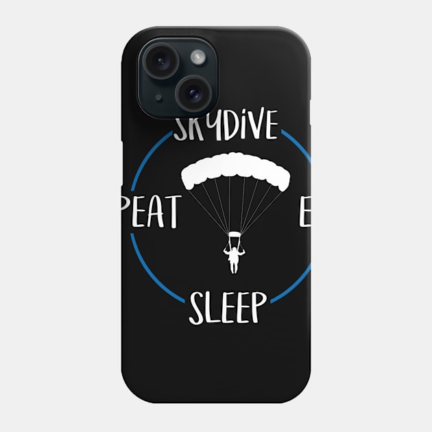 Skydive Eat Sleep Repeat Gift For Skydivers & Parachutists Phone Case by OceanRadar