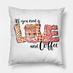 all you need is love and coffee Pillow