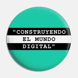 CONSTRUYENDO EL MUNDO DIGITAL Pin