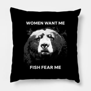 Women want me Fish fear me Pillow