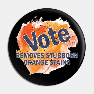 Vote Removes Stubborn Orange Stains Pin