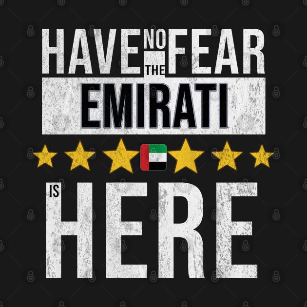 Have No Fear The UAE Emirati Is Here - Gift for UAE Emirati From United Arab Emirates by Country Flags