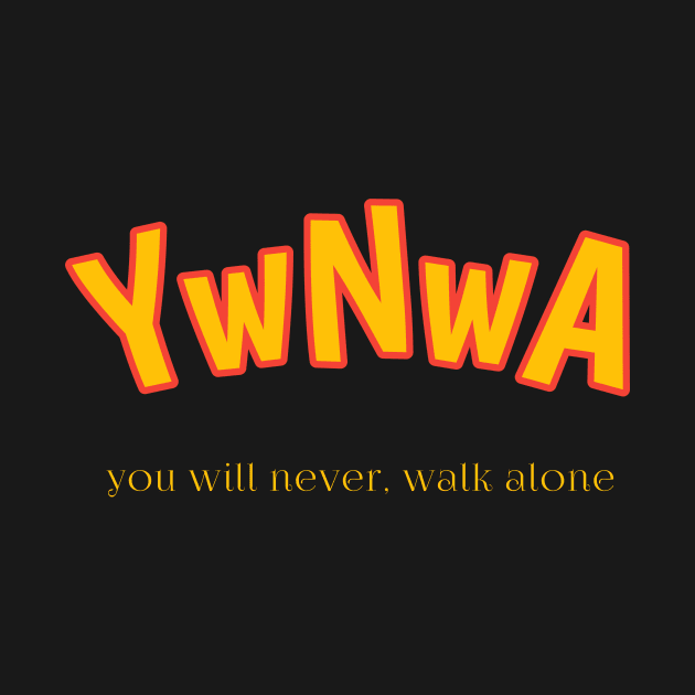 you will never walk alone by Mybest