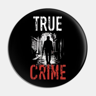 True Crime Fanatic Criminology Crime Junkie Serial Killer Gift For Cirme Fan Pin