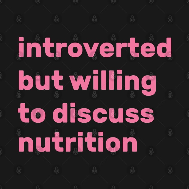 Introverted but willing to discuss nutrition by AdelDa