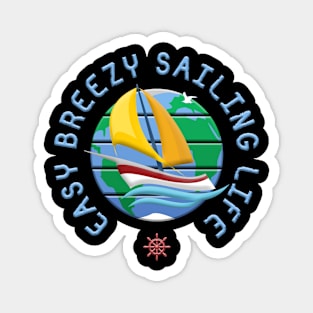 Easy, Breezy Sailing Life Magnet