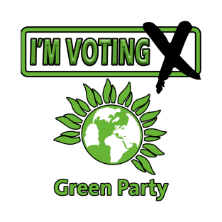 I'm Voting Green Party T-Shirt